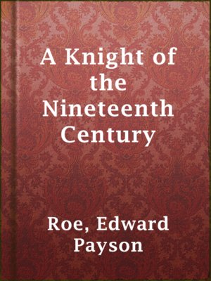 cover image of A Knight of the Nineteenth Century